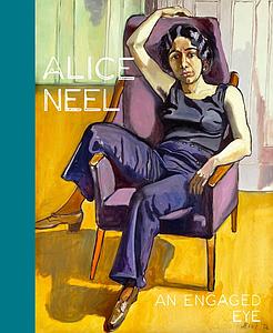 AN ENGAGED EYE - ALICE NEEL