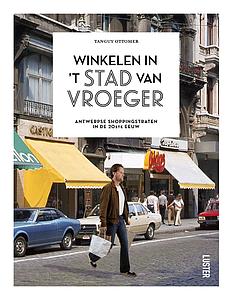 WINKELEN IN 'T STAD VAN VROEGER - TANGUY OTTOMER