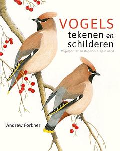 VOGELS TEKENEN EN SCHILDEREN - ANDREW FORKNER