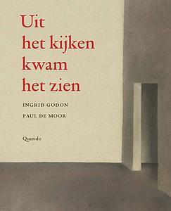 UIT HET KIJKEN KWAM HET ZIEN - INGRID GODON