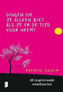 DINGEN DIE JE ALLEEN ZIET ALS JE ER TIJD VOOR NEEMT HAEMIN SUNIM