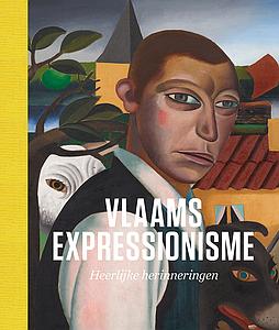 VLAAMS EXPRESSIONISME - HEERLIJKE HERINNERINGEN