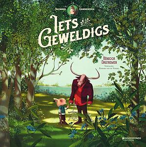 IETS GEWELDIGS - REBECCA DAUTREMER