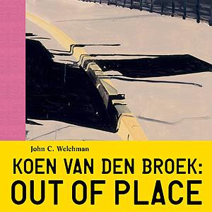 OUT OF PLACE  KOEN VAN DEN BROEK