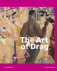 THE ART OF DRAG - KINGS QUEENS & CROSSDRESSING