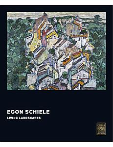 LIVING LANDSCAPES - EGON SCHIELE